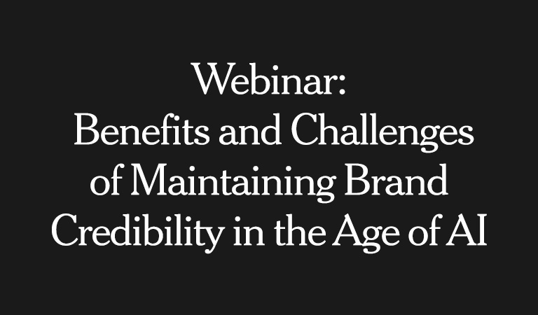 Benefits and Challenges of Maintaining Brand Credibility in the Age of AI