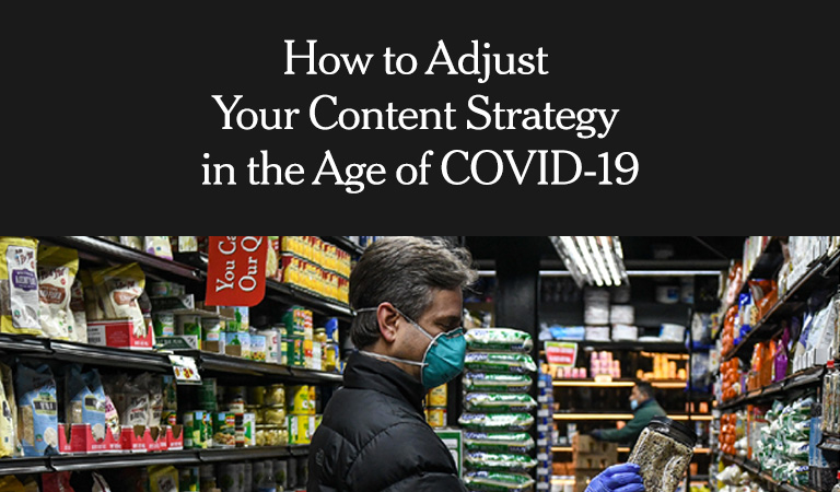 How to Adjust Your Content Strategy in the Age of COVID-19