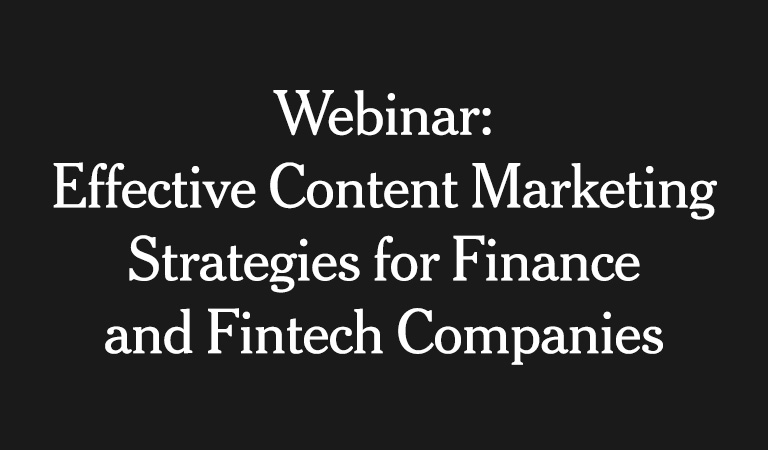 Effective Content Marketing Strategies for Finance and Fintech Companies